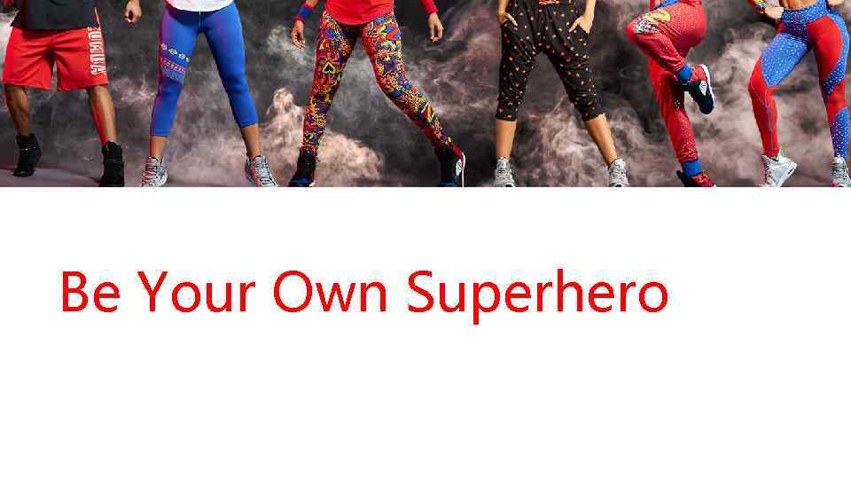 Be Your Own Superhero 