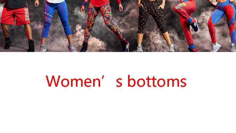 Women’s bottoms 