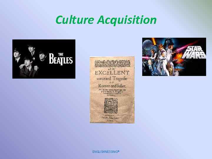 Culture Acquisition ENGLISHNESSING® 