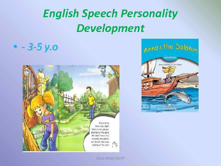 English Speech Personality Development • - 3 -5 y. o ENGLISHNESSING® 
