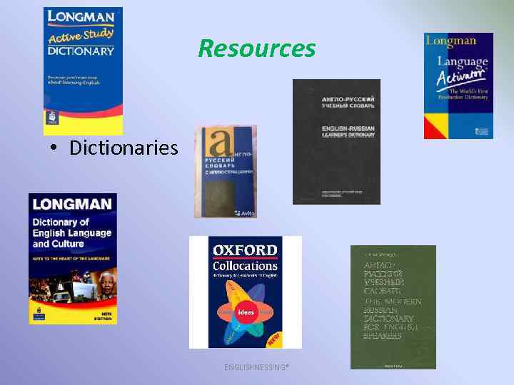 Resources • Dictionaries ENGLISHNESSING® 