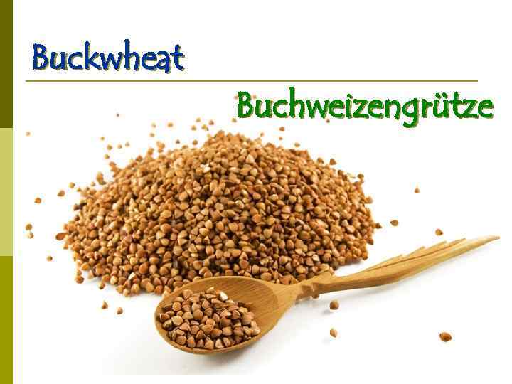 Buckwheat Buchweizengrütze 