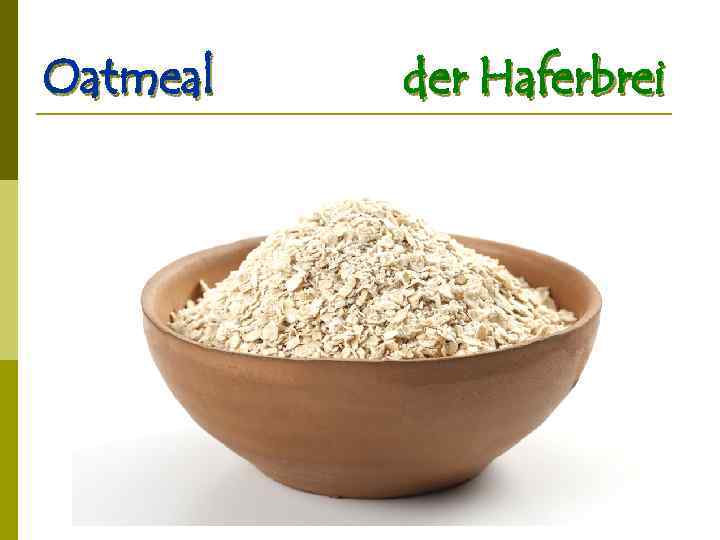 Oatmeal der Haferbrei 