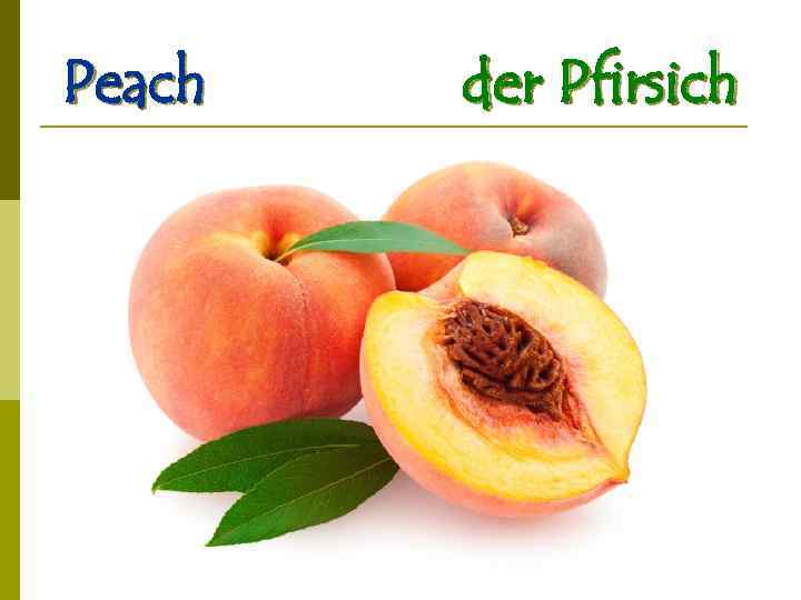 Peach der Pfirsich 
