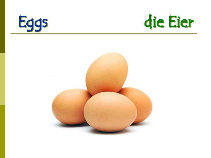 Eggs die Eier 