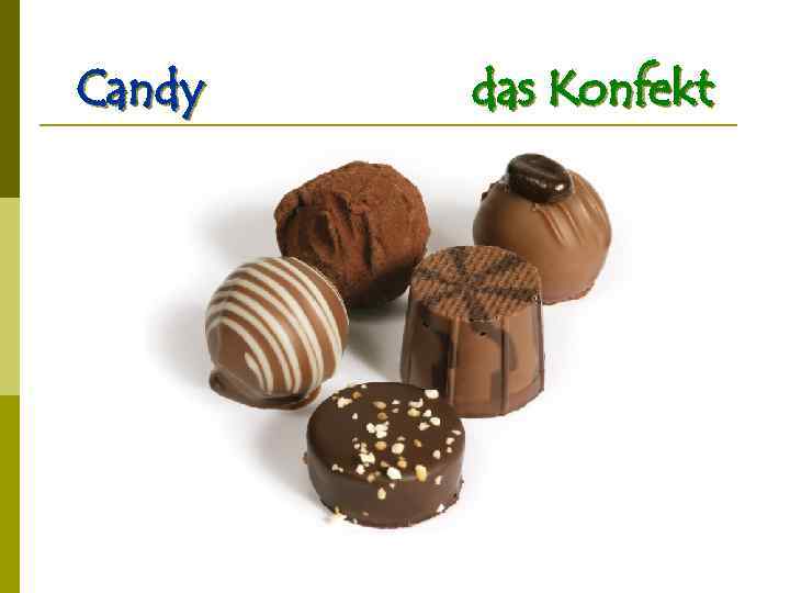Candy das Konfekt 