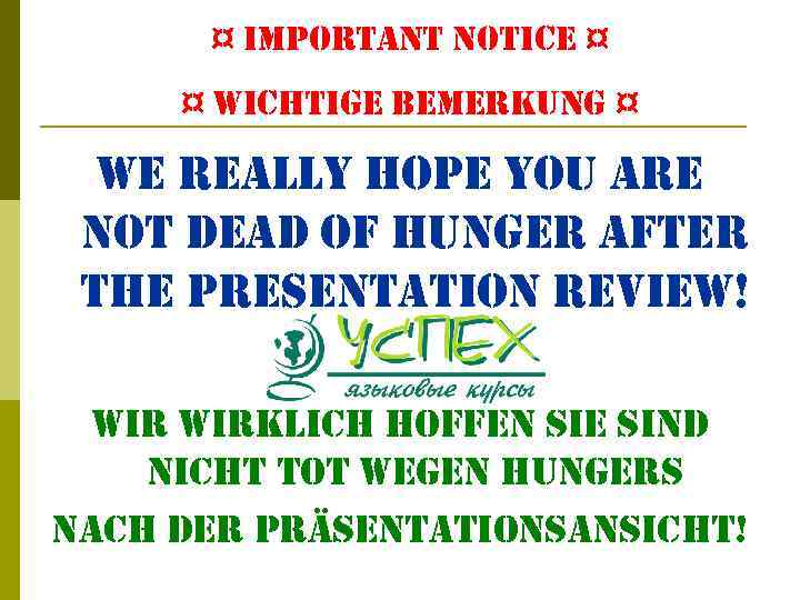 ¤ important notice ¤ ¤ wichtige Bemerkung ¤ we really hope you are not