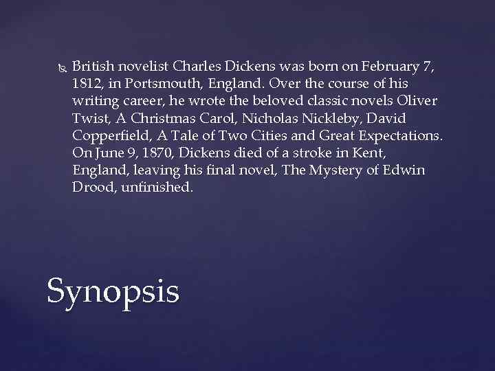  British novelist Charles Dickens was born on February 7, 1812, in Portsmouth, England.