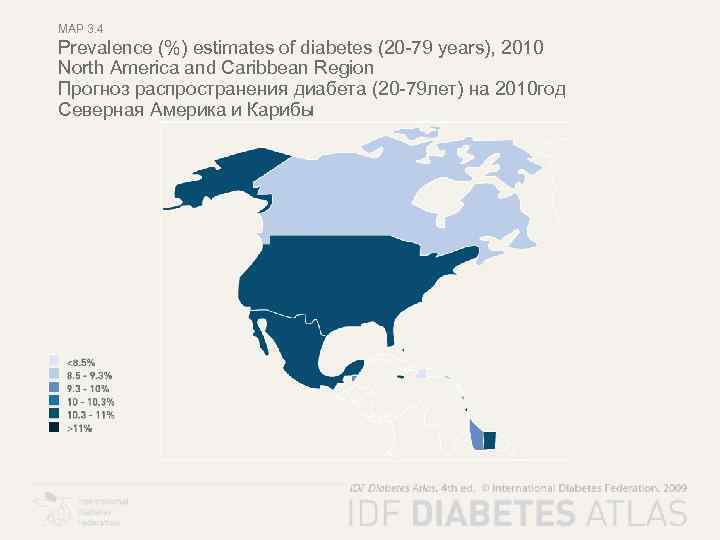 MAP 3. 4 Prevalence (%) estimates of diabetes (20 -79 years), 2010 North America