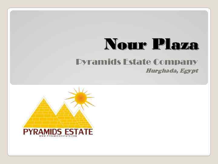 Nour Plaza Pyramids Estate Company Hurghada Egypt