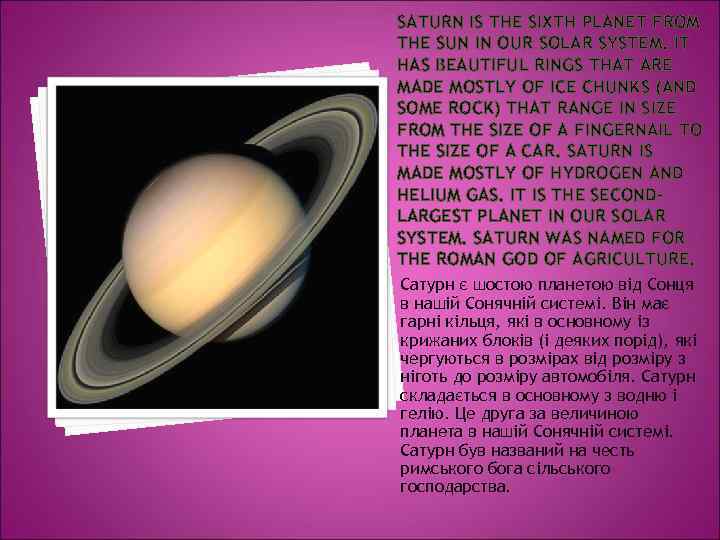 SATURN IS THE SIXTH PLANET FROM THE SUN IN OUR SOLAR SYSTEM. IT HAS