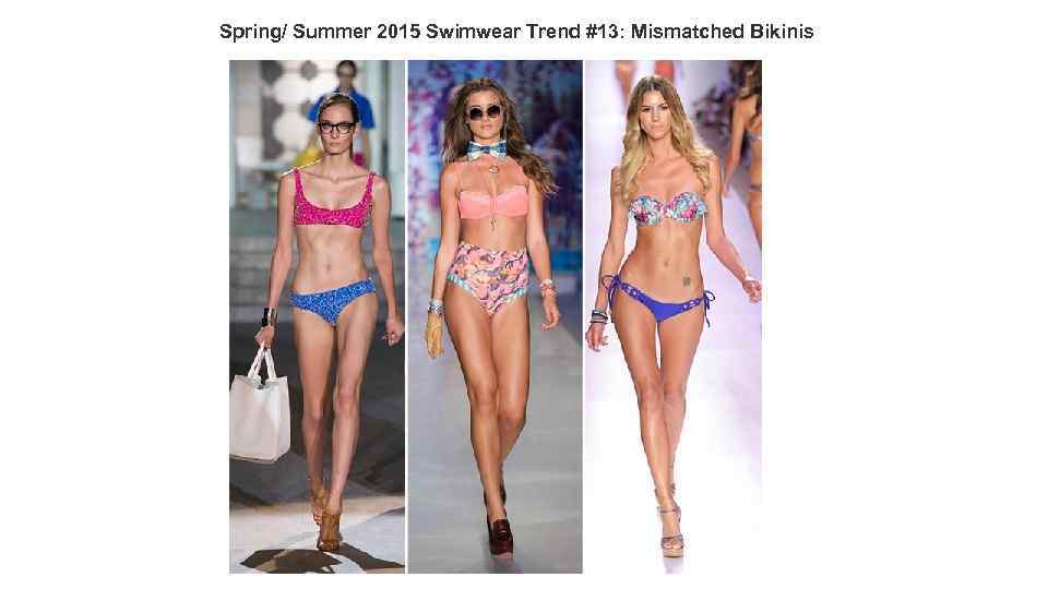 Spring/ Summer 2015 Swimwear Trend #13: Mismatched Bikinis 