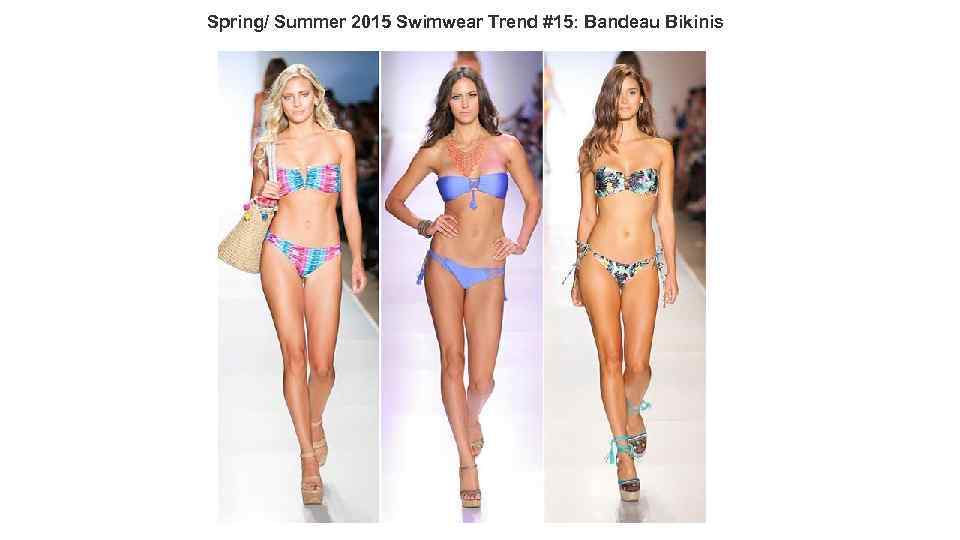 Spring/ Summer 2015 Swimwear Trend #15: Bandeau Bikinis 