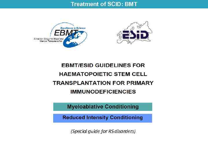 Treatment of SCID: BMT (Special guide for RS disorders) 