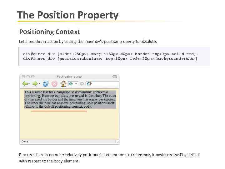 The Position Property Positioning Context Let’s see this in action by setting the inner