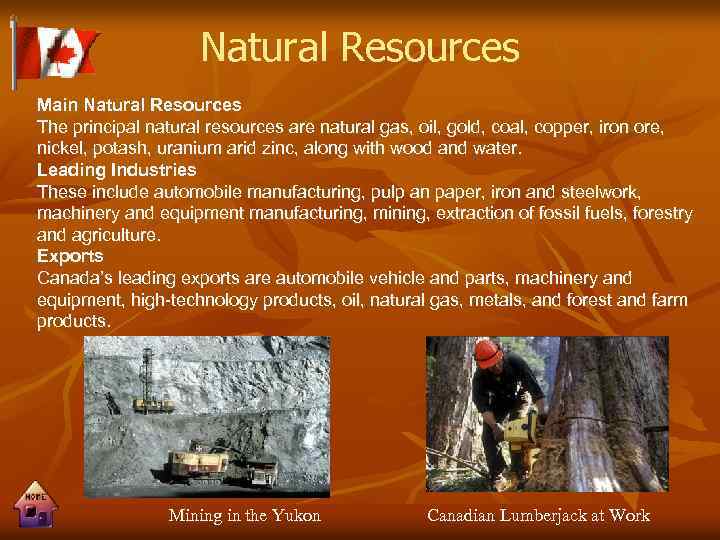 Natural Resources Main Natural Resources The principal natural resources are natural gas, oil, gold,