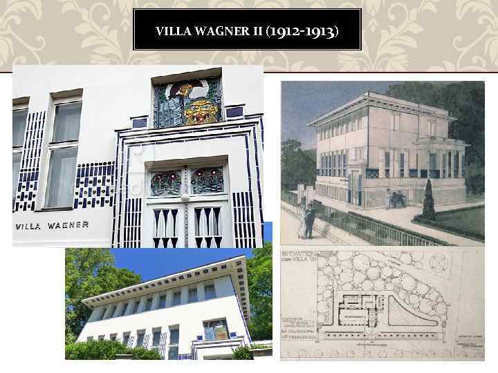 VILLA WAGNER II (1912 -1913) 