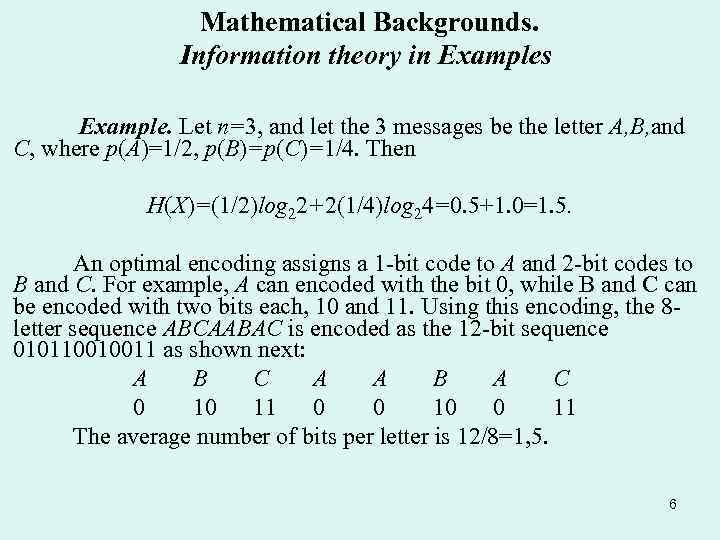 Mathematical Backgrounds. Information theory in Examples Example. Let n=3, and let the 3 messages