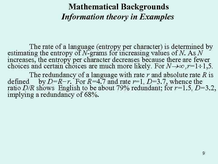 Mathematical Backgrounds Information theory in Examples The rate of a language (entropy per character)