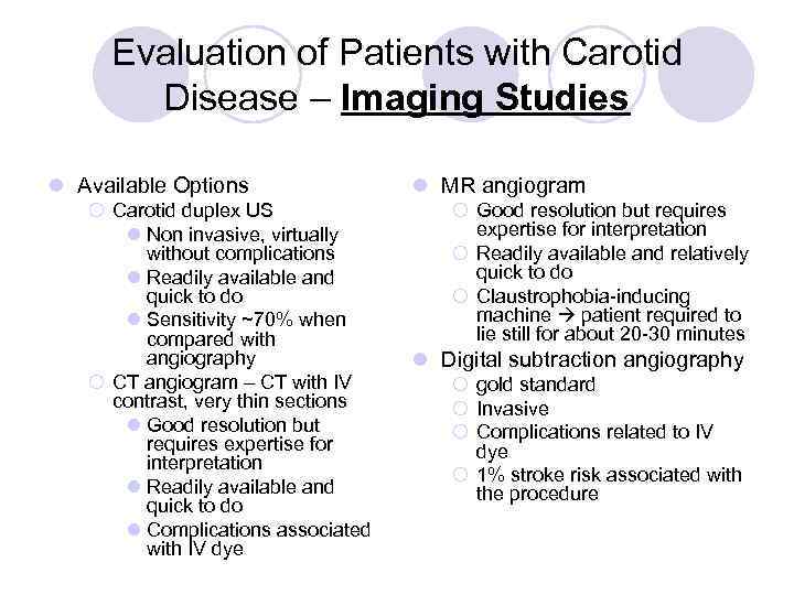 Evaluation of Patients with Carotid Disease – Imaging Studies l Available Options ¡ Carotid