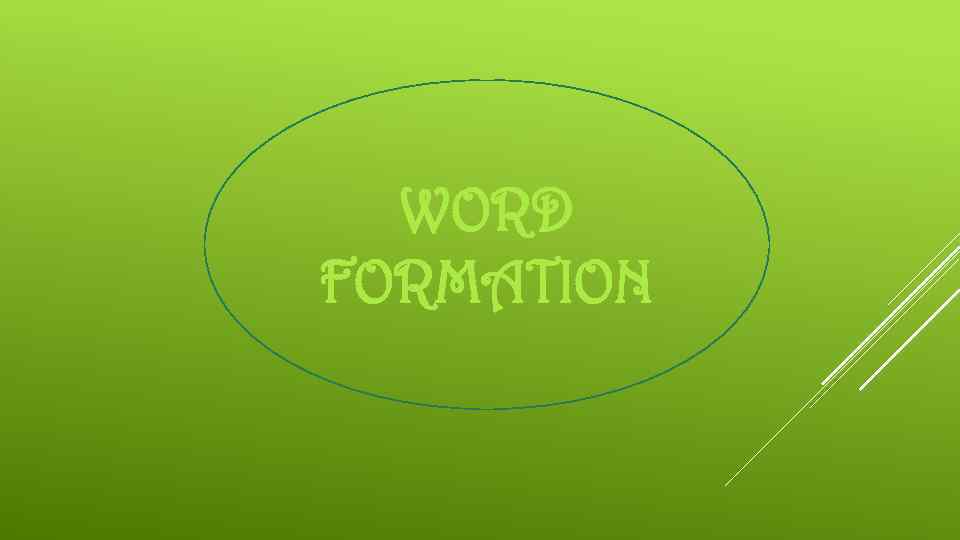 WORD FORMATION 