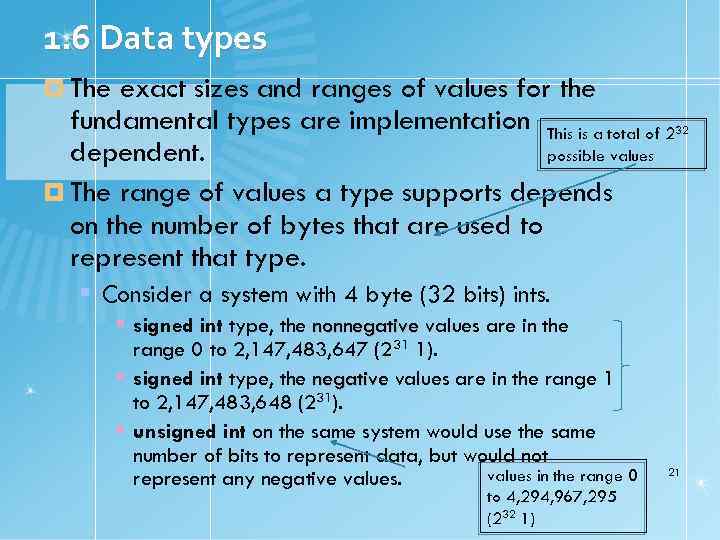 1. 6 Data types The exact sizes and ranges of values for the fundamental