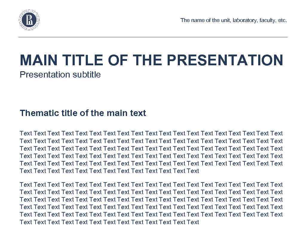 The name of the unit, laboratory, faculty, etc. MAIN TITLE OF THE PRESENTATION Presentation