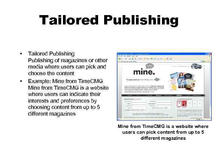 Tailored Publishing • • Tailored Publishing of magazines or other media where users can