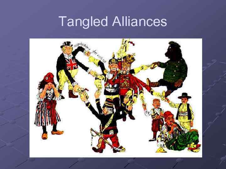 Tangled Alliances 