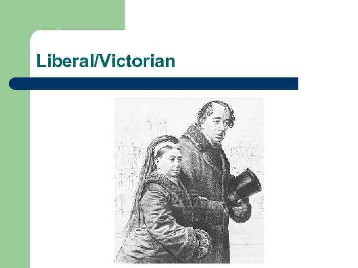 Liberal/Victorian 