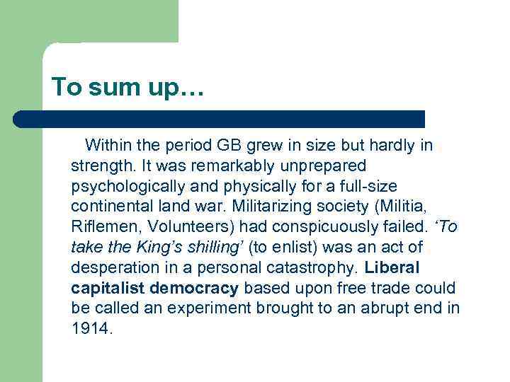 To sum up… Within the period GB grew in size but hardly in strength.