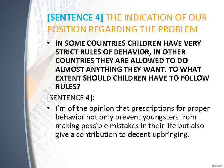 [SENTENCE 4] THE INDICATION OF OUR POSITION REGARDING THE PROBLEM • IN SOME COUNTRIES