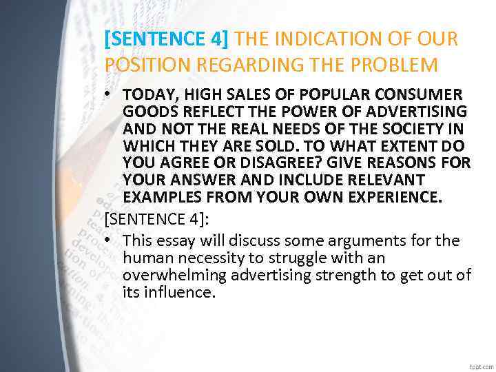 [SENTENCE 4] THE INDICATION OF OUR POSITION REGARDING THE PROBLEM • TODAY, HIGH SALES