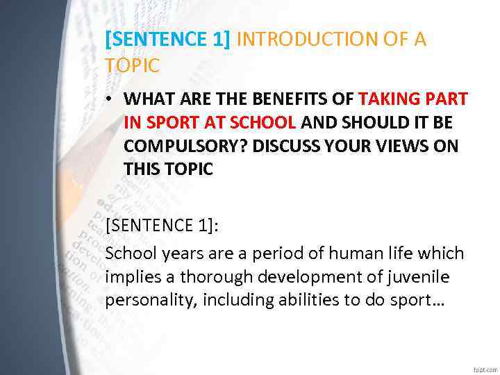 [SENTENCE 1] INTRODUCTION OF A TOPIC • WHAT ARE THE BENEFITS OF TAKING PART