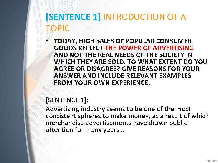 [SENTENCE 1] INTRODUCTION OF A TOPIC • TODAY, HIGH SALES OF POPULAR CONSUMER GOODS