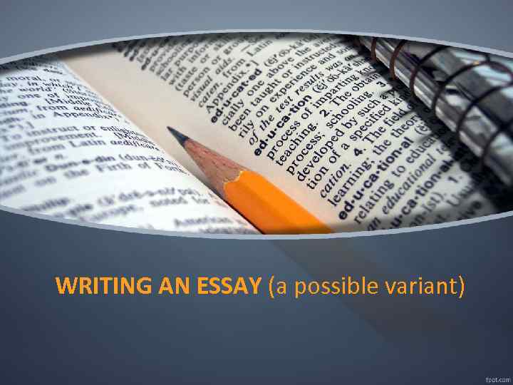 WRITING AN ESSAY (a possible variant) 