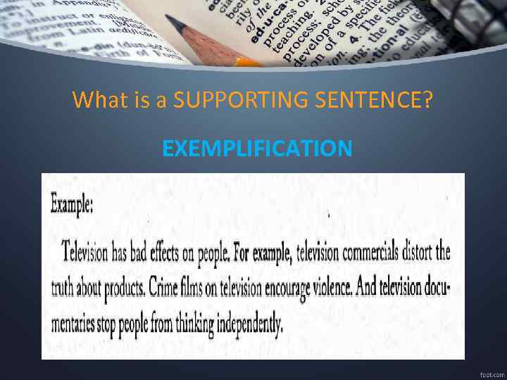 What is a SUPPORTING SENTENCE? EXEMPLIFICATION 