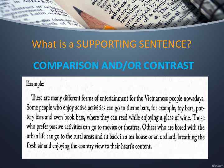 What is a SUPPORTING SENTENCE? COMPARISON AND/OR CONTRAST 