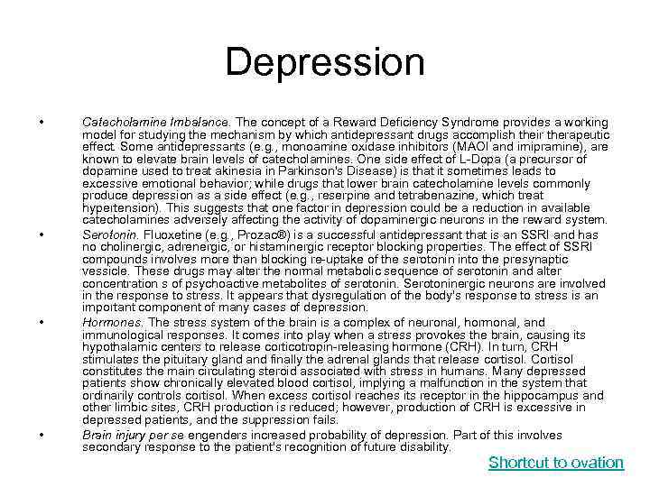 Depression • • Catecholamine Imbalance. The concept of a Reward Deficiency Syndrome provides a