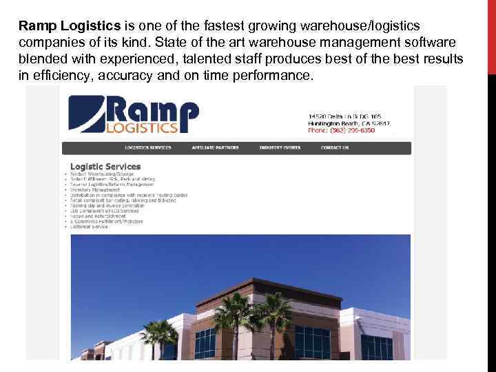 Ramp Logistics is one of the fastest growing warehouse/logistics companies of its kind. State