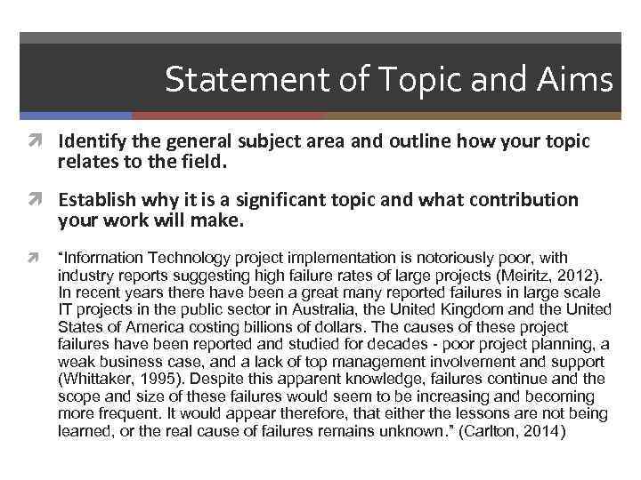 Statement of Topic and Aims Identify the general subject area and outline how your