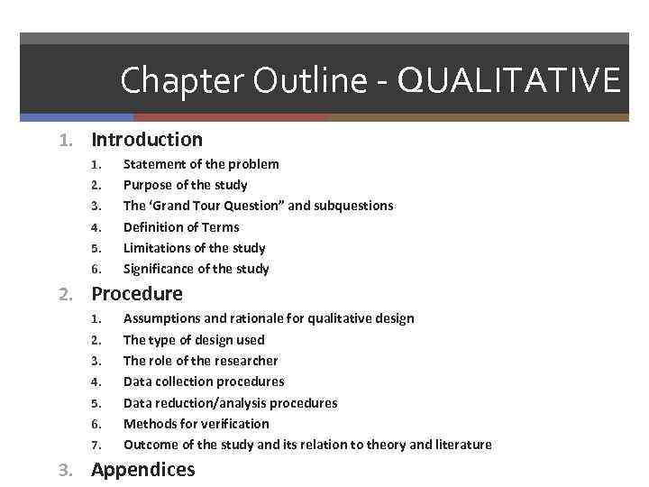 Chapter Outline - QUALITATIVE 1. Introduction 1. 2. 3. 4. 5. 6. Statement of