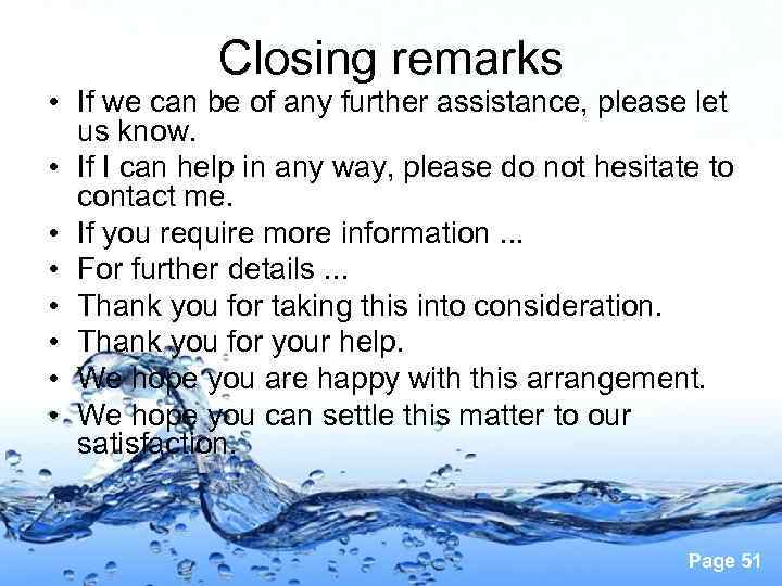 Closing remarks • If we can be of any further assistance, please let us