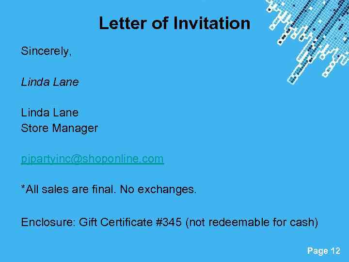 Letter of Invitation Sincerely, Linda Lane Store Manager pjpartyinc@shoponline. com *All sales are final.