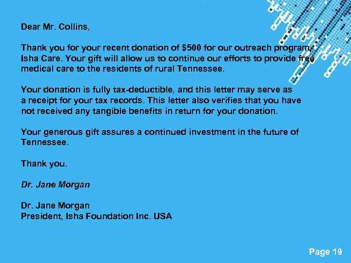 Dear Mr. Collins, Thank you for your recent donation of $500 for outreach program,
