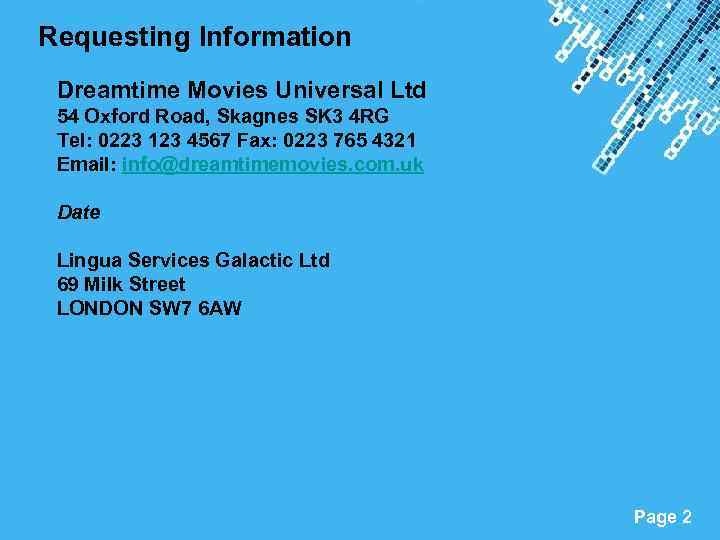 Requesting Information Dreamtime Movies Universal Ltd 54 Oxford Road, Skagnes SK 3 4 RG