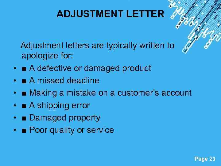 ADJUSTMENT LETTER • • • Adjustment letters are typically written to apologize for: ■