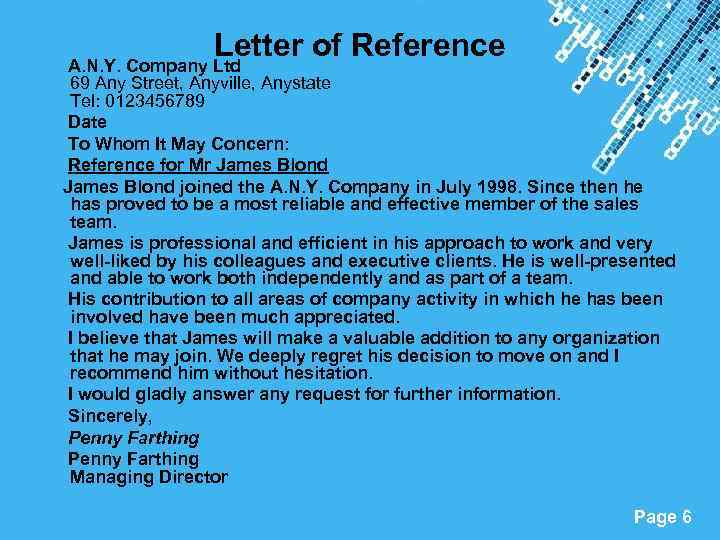 Letter of Reference A. N. Y. Company Ltd 69 Any Street, Anyville, Anystate Tel: