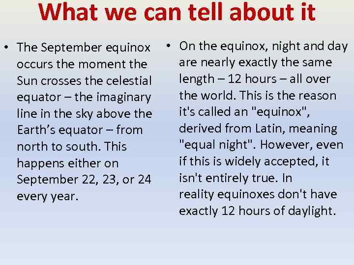 What we can tell about it • The September equinox • On the equinox,