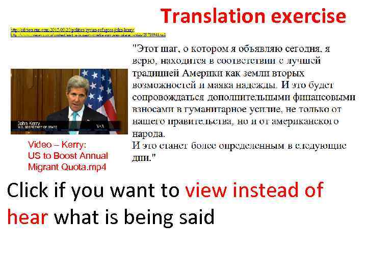 Translation exercise Video – Kerry: US to Boost Annual Migrant Quota. mp 4 Click